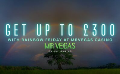 Win Up to £300 Every Friday with Rainbow Fridays at Mr Vegas!