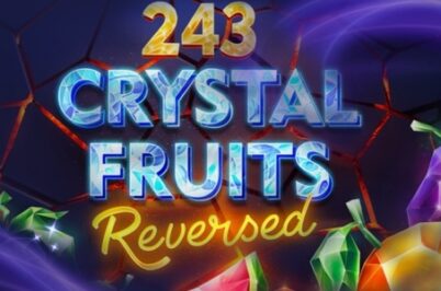 243 Crystal Fruits Reversed by Tom Horn Gaming