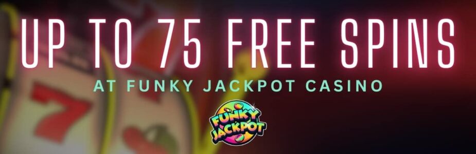 Up to 75 free spins with Funky Jackpot Casino