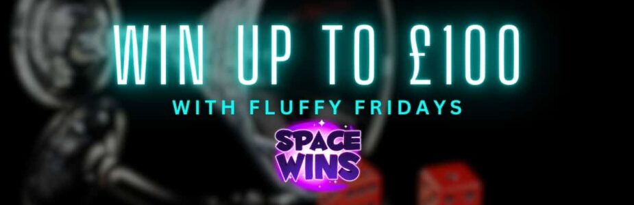 Fluffy Fridays at Space Wins Casino - Win a Share of £250 Every Week