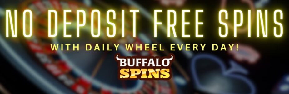 No-deposit Free Spins Daily at Buffalo Spins Casino