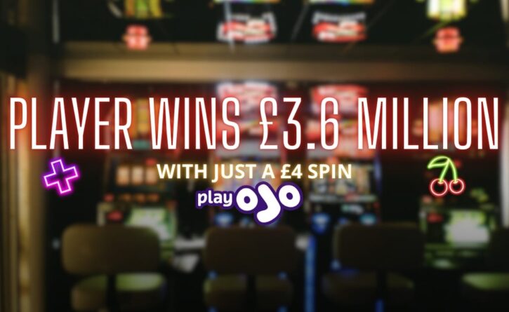 PlayOJO Player Turns £4 Into £3.6 Million