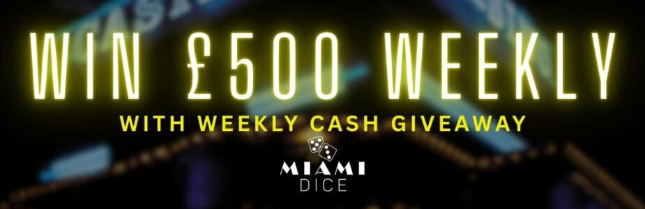 £500 Weekly Cash Giveaway at Miami Dice Casino