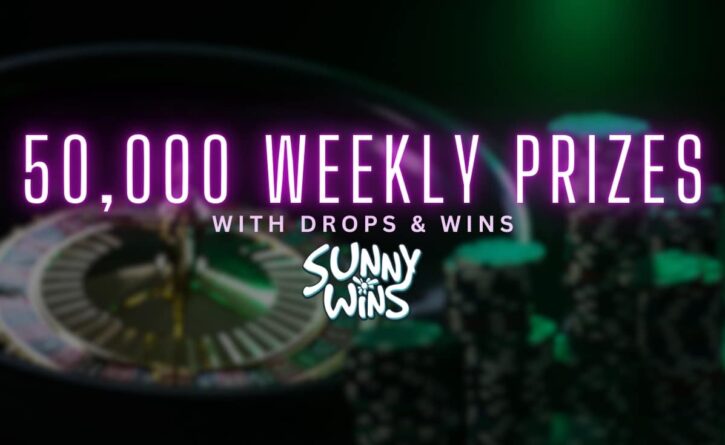 50,000 Weekly Prizes with Drops & Wins at Sunny Wins Casino