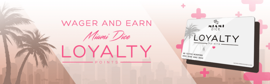 Loyalty Points Miami Dice