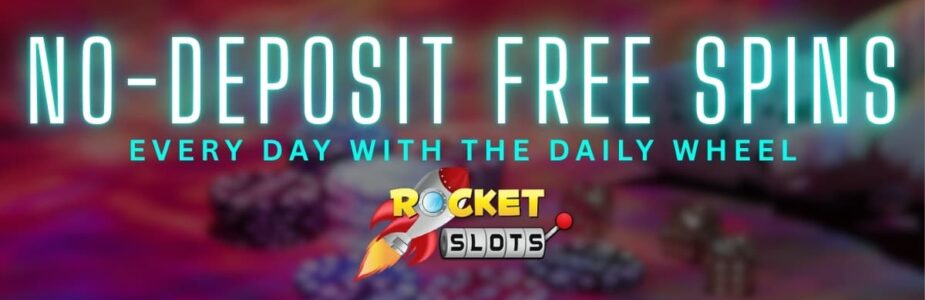 Rocket Slots Casino Daily Wheel – No-Deposit Free Spins