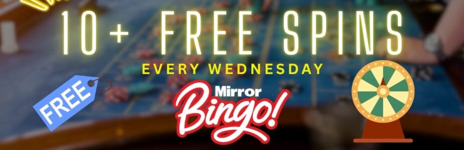 Mirror Bingo Casino Happy Hours - 10+ Free Spins Every Wednesday