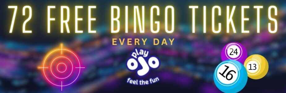 PlayOJO Free & Fab Bingo Bonus - 72 Tickets Daily