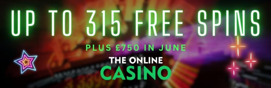 Claim up to 315 free spins plus £750 in June at The Online Casino