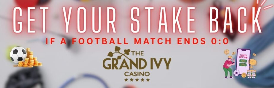Bore Draws at Grand Ivy Casino Get a Cash Refund if the Match Ends 0 to 0 💷