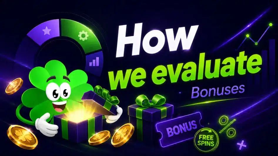 How we evaluate bonuses