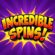 Incredible Spins